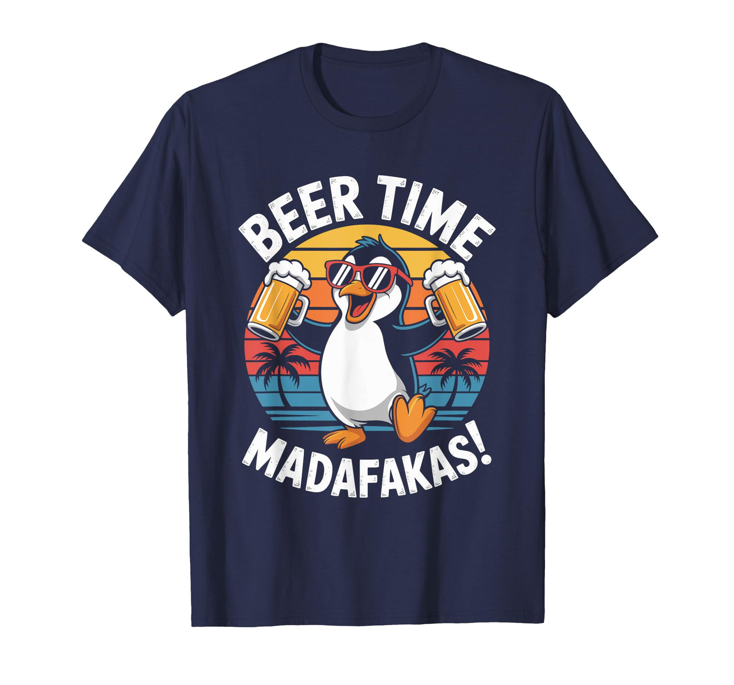 Beer Time Madafakas T-Shirt