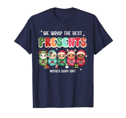 We Wrap The Best Presents Mother Baby Unit Cute Christmas T-Shirt
