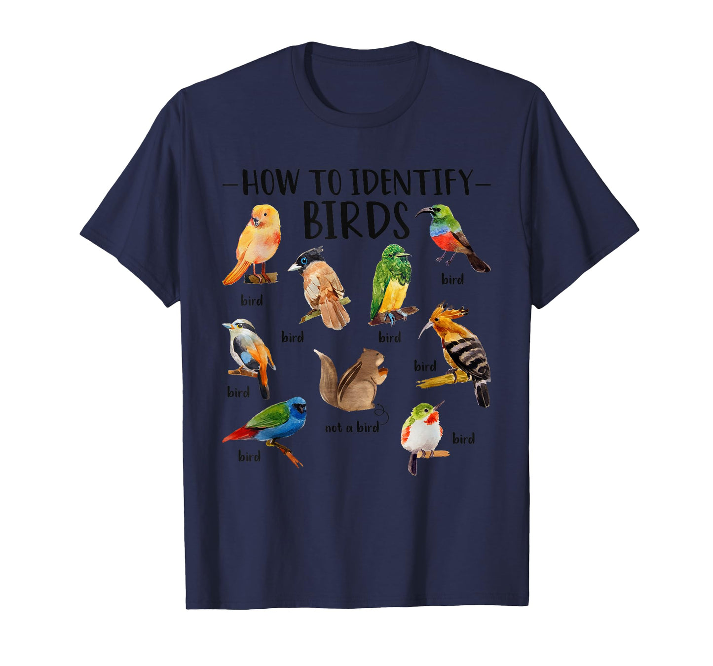 How To Identify Birds Squirrel Funny Bird Lover Birdwatcher T-Shirt
