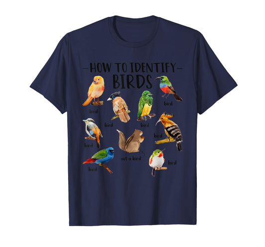 How To Identify Birds Squirrel Funny Bird Lover Birdwatcher T-Shirt