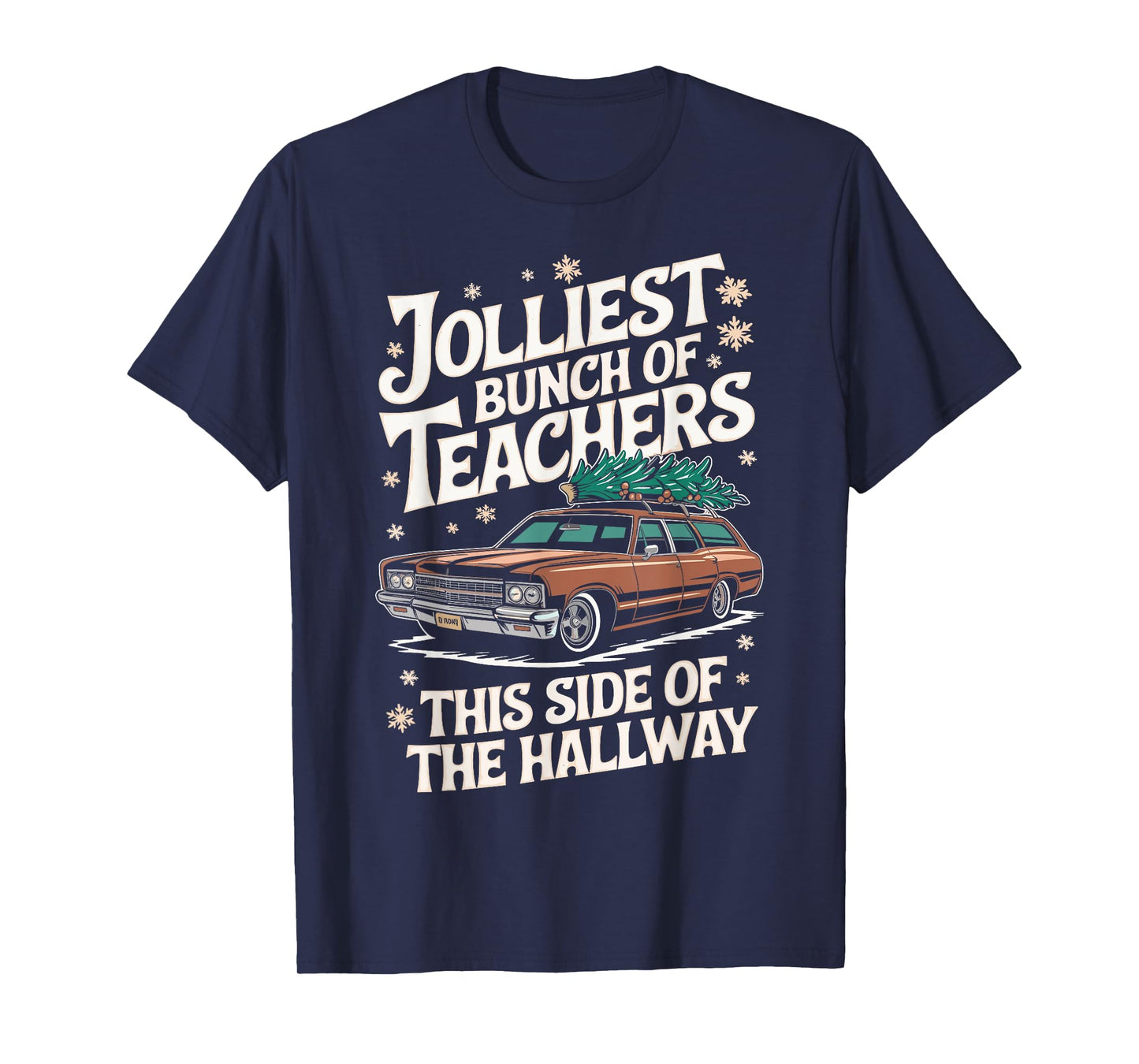 Jolliest Bunch Of Teachers This Side Of The Hallway Outfit T-Shirt