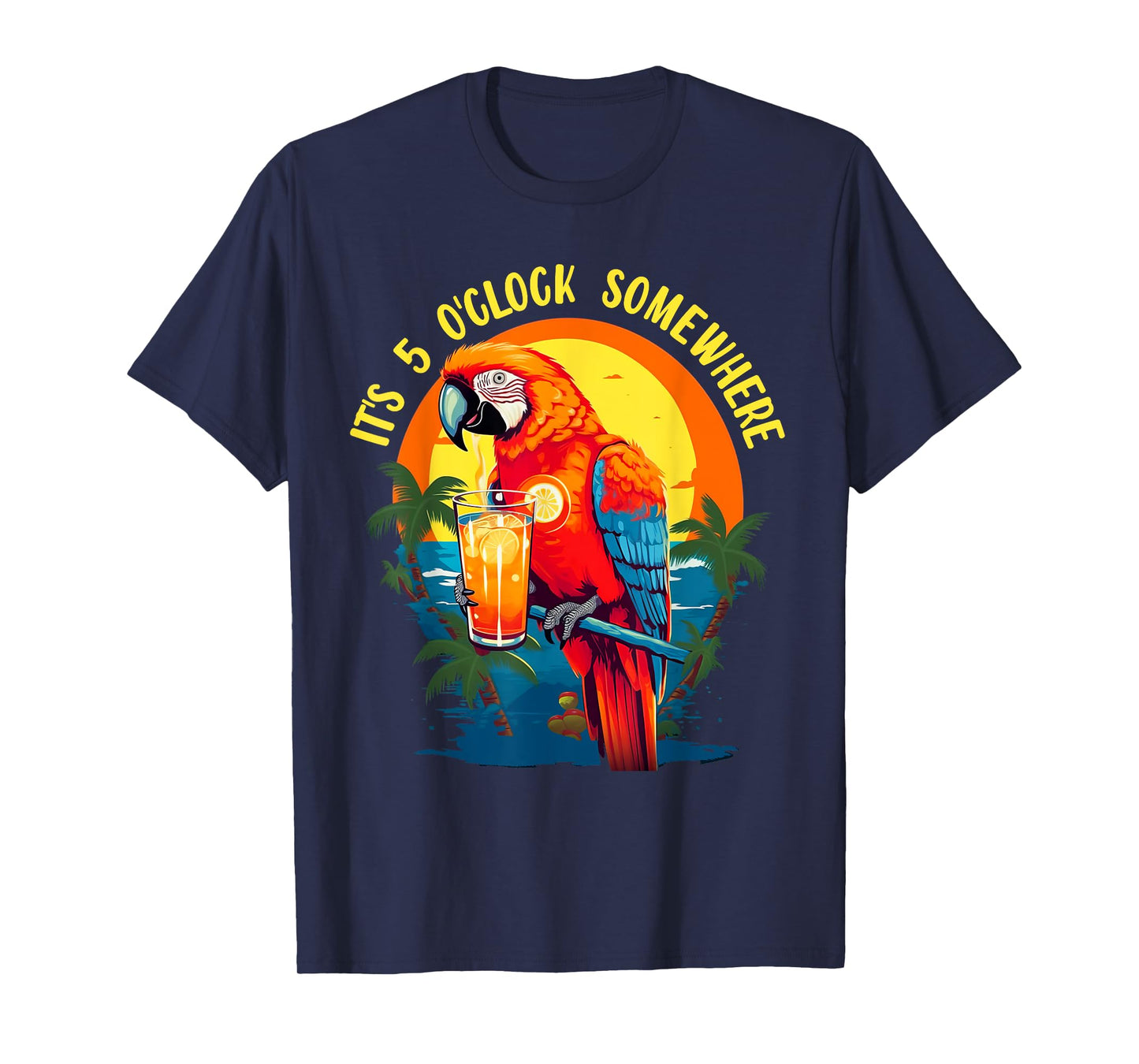 It's 5 O'clock Somewhere Drinking Parrot Cocktail Summer T-Shirt for Men Women