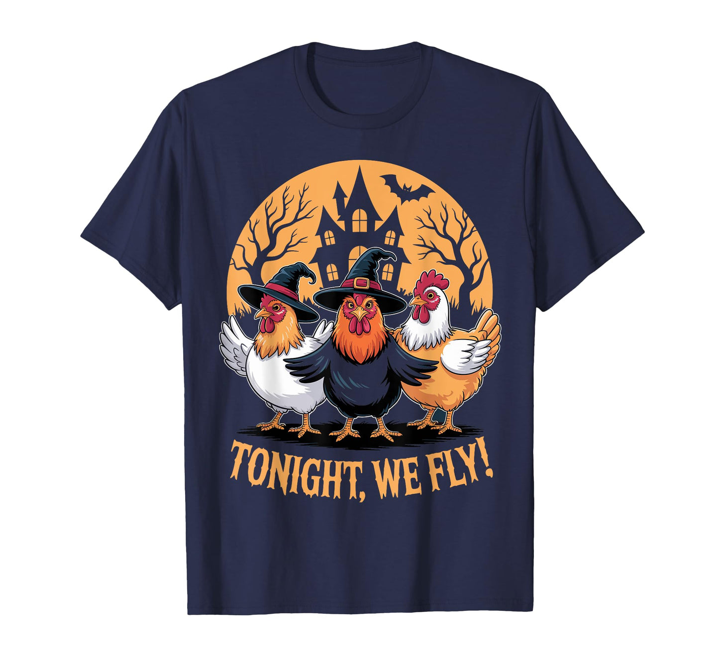 Tonight We Fly Funny Chicken Witches Halloween Humor T-Shirt