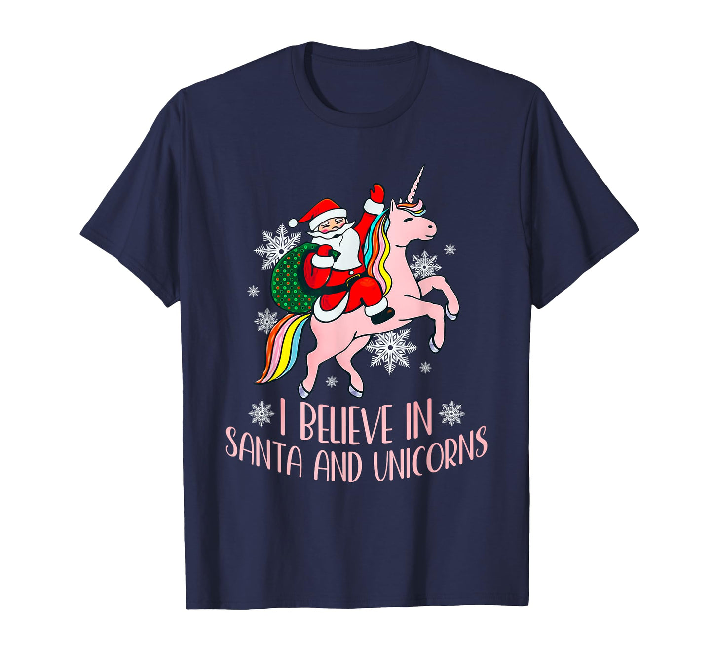 I Believe In Santa And Unicorns Funny Christmas T-Shirt
