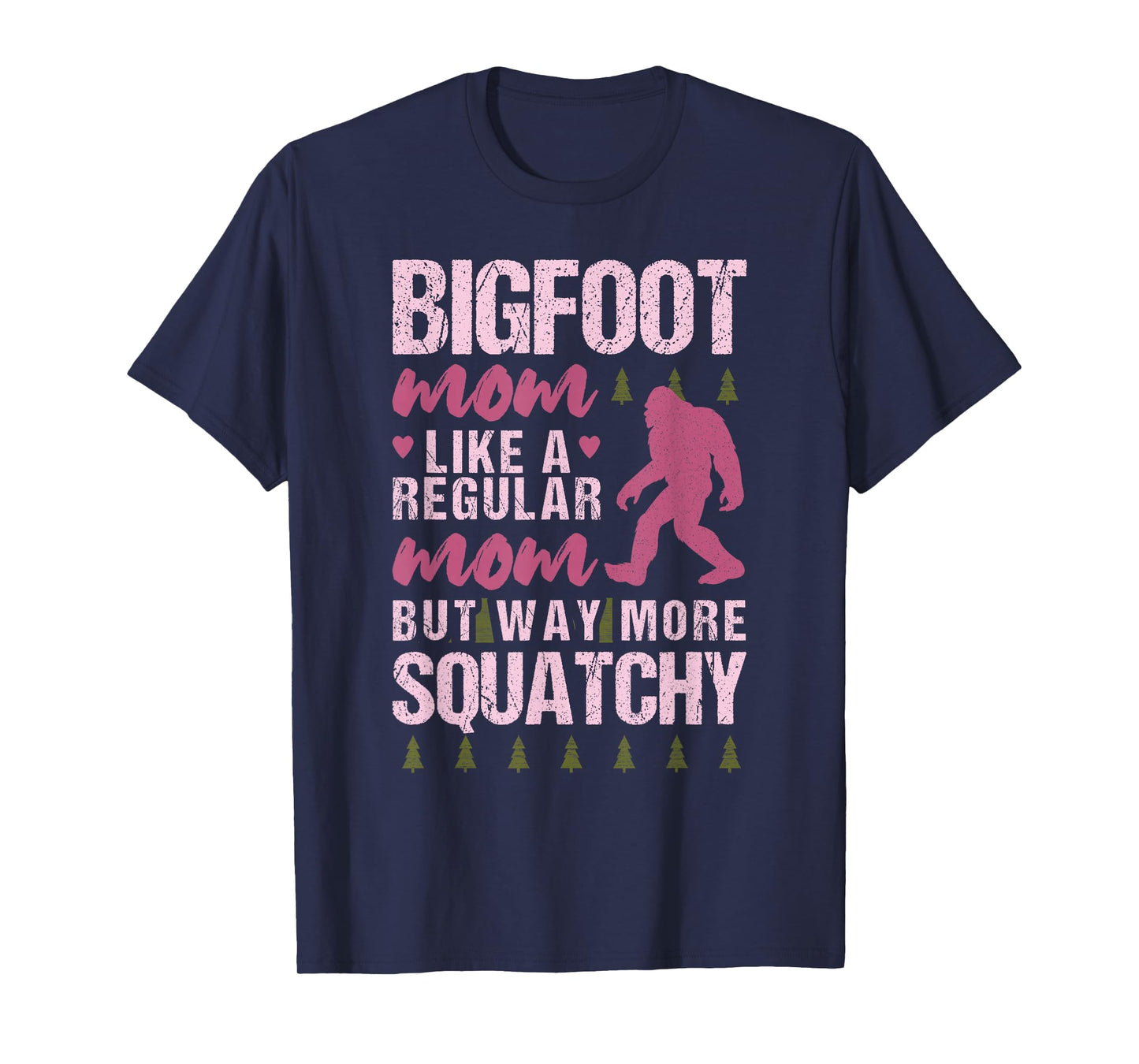 Bigfoot Mothers Day Mom Squatch Funny Sasquatch Distressed T-Shirt