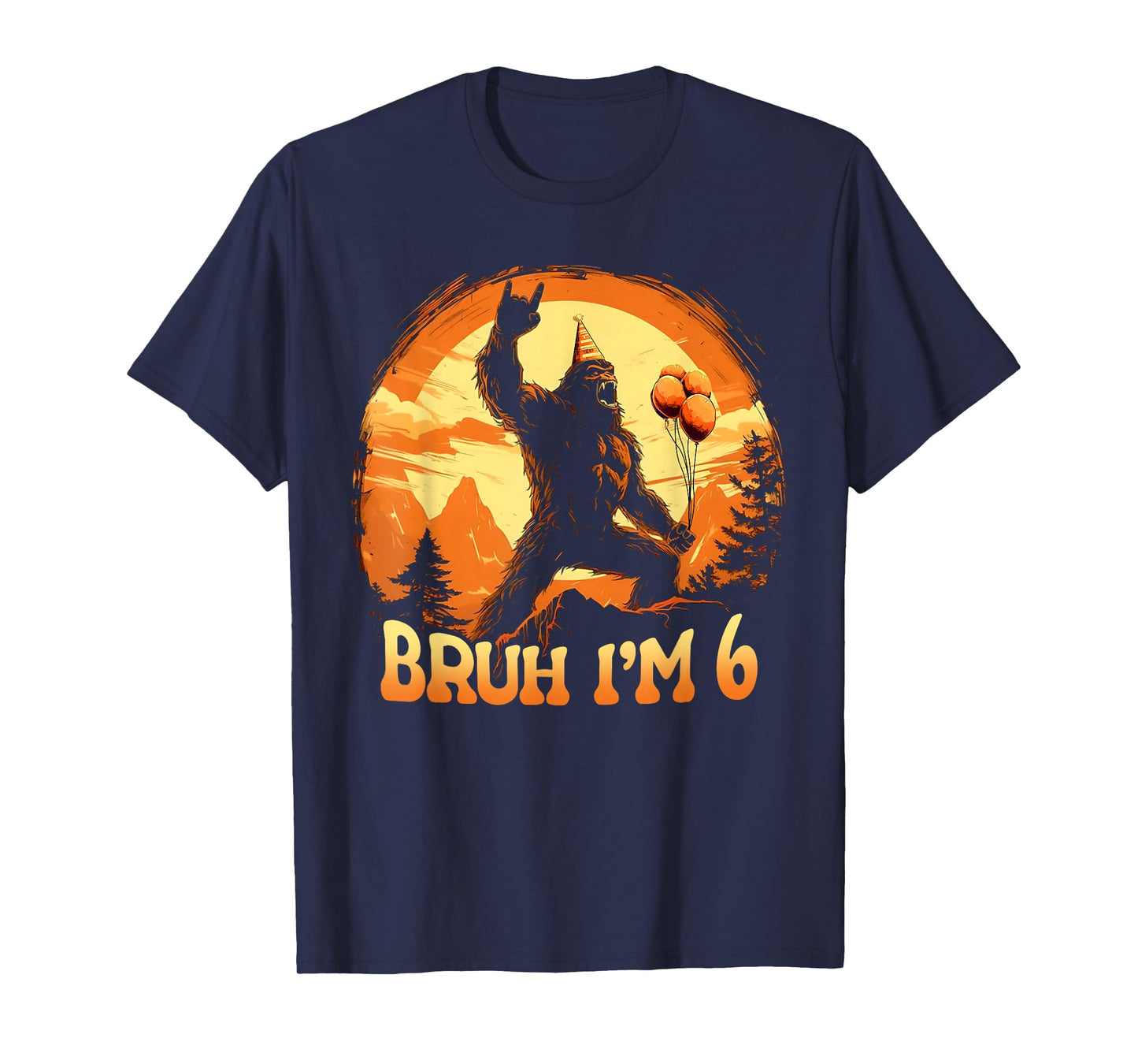 Bruh I'm 6 Funny Bigfoot Birthday Believer Movie Decorations T-Shirt