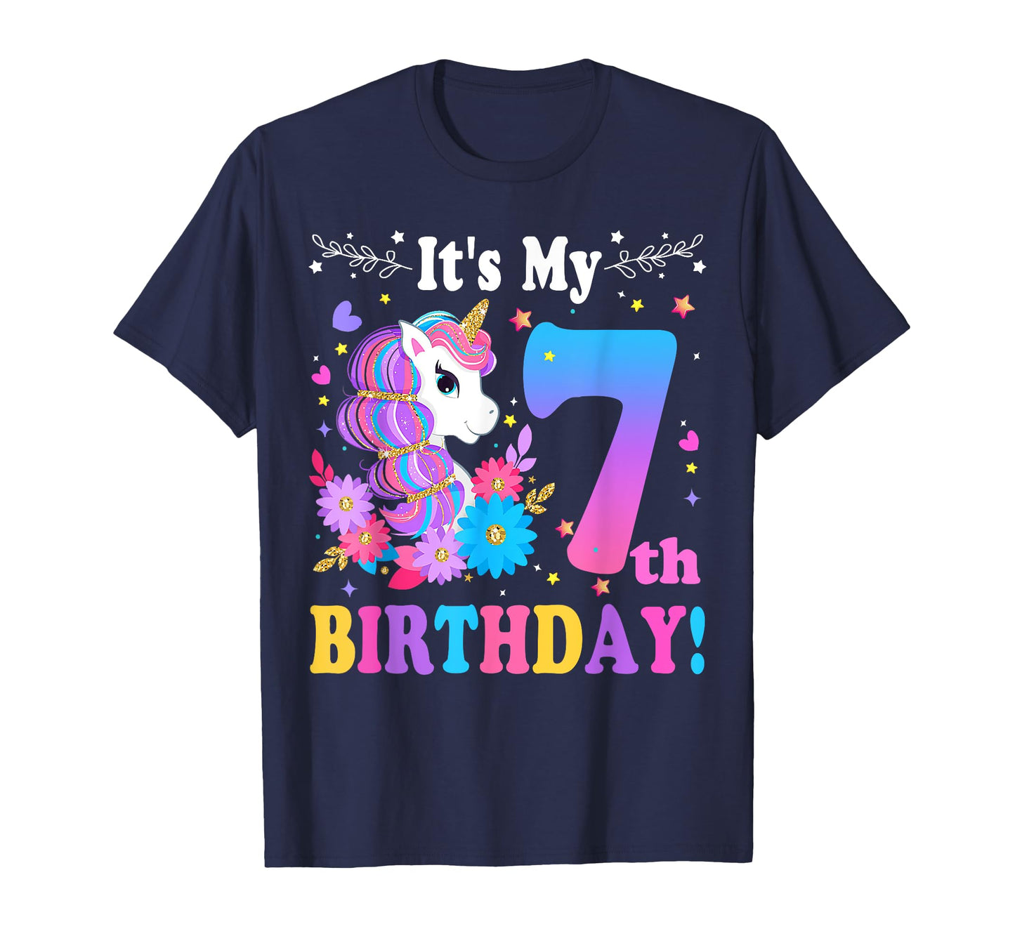 7 Year Old Its My 7th Birthday Cute Unicorn Kids Girls Teens T-Shirt