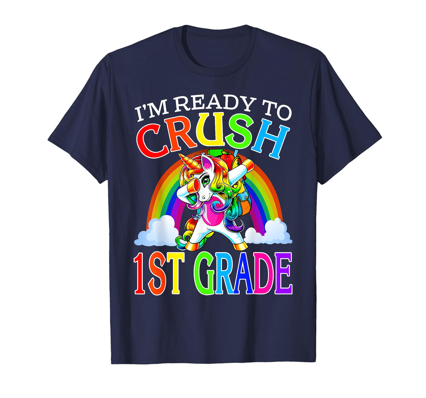 I'm Ready To Crush 1st Grade Unicorn Back To School T-Shirt
