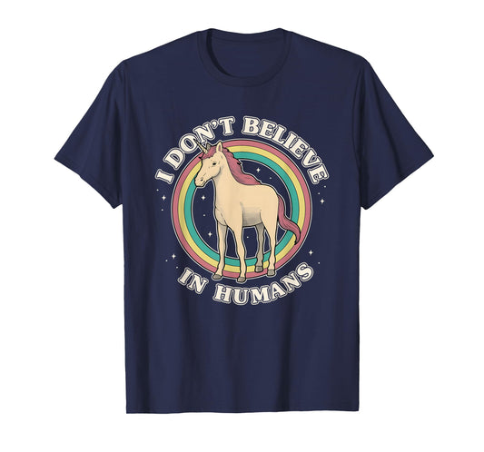 Unicorn Rainbow I Don’t Believe In Humans T-Shirt