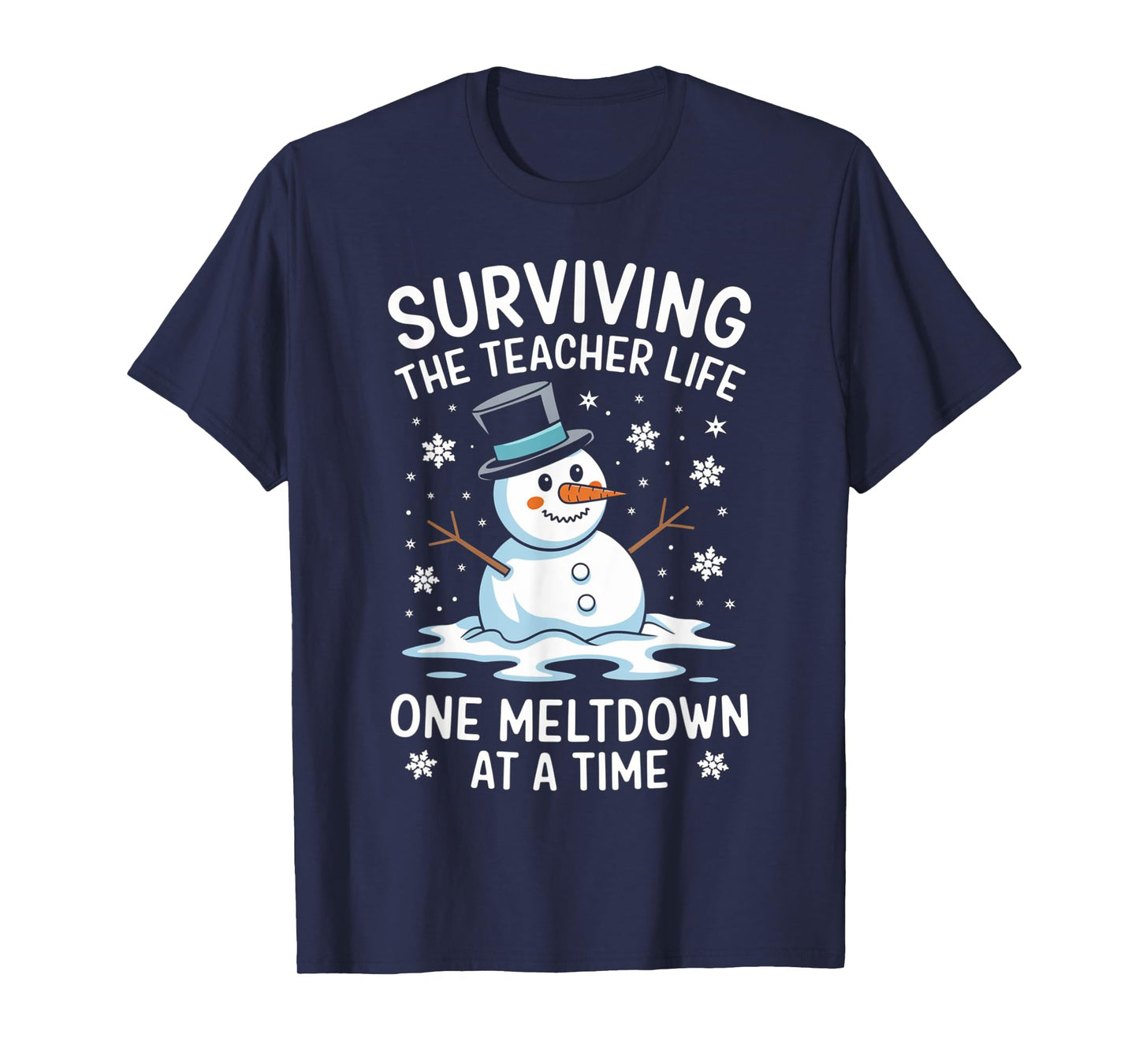 Surviving The Teacher Life One Meltdown Christmas Women Men T-Shirt