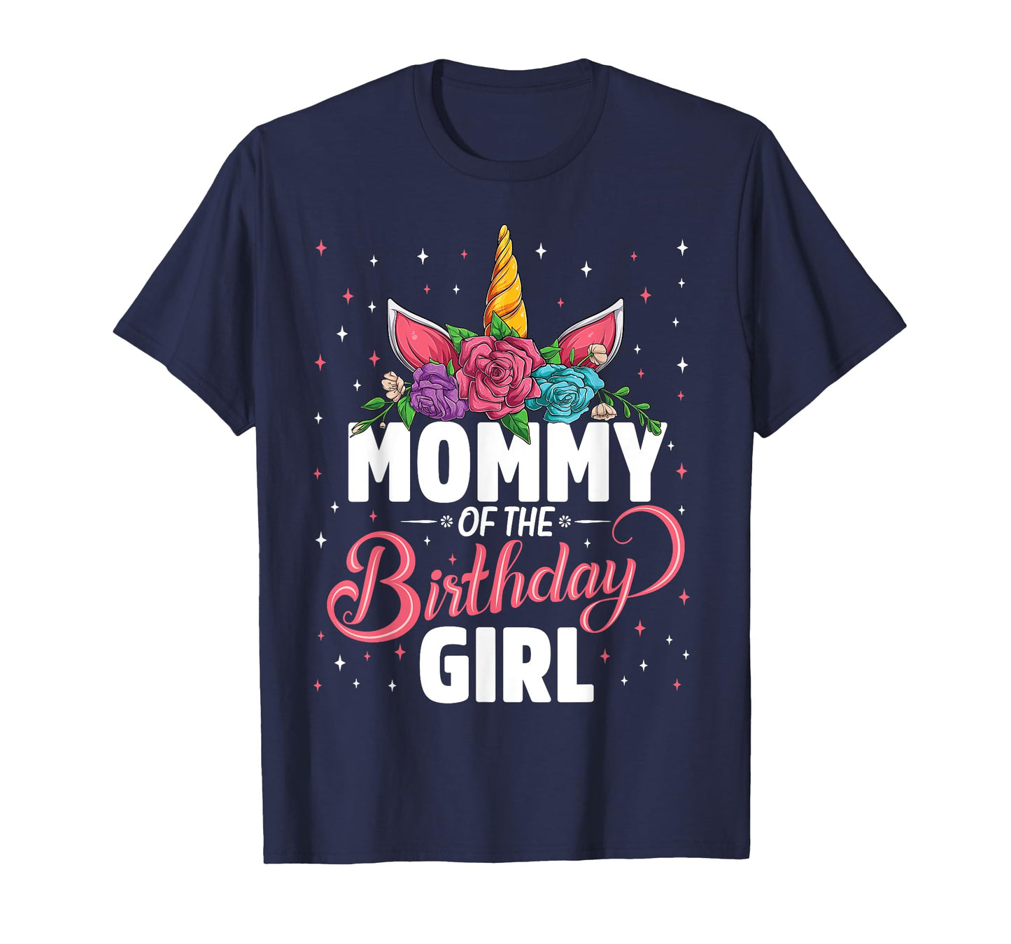 Mommy Of The Birthday Girl Unicorn Girls Family Matching T-Shirt