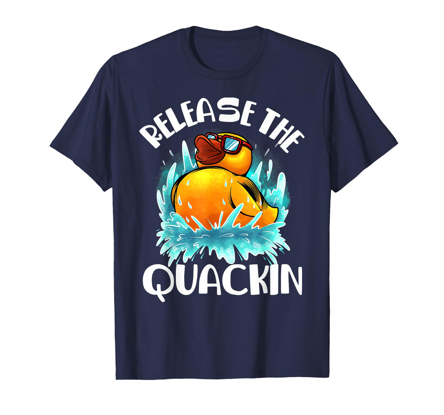 Funny Release The Quackin Gift | Rubber Duck Lover Toddlers T-Shirt