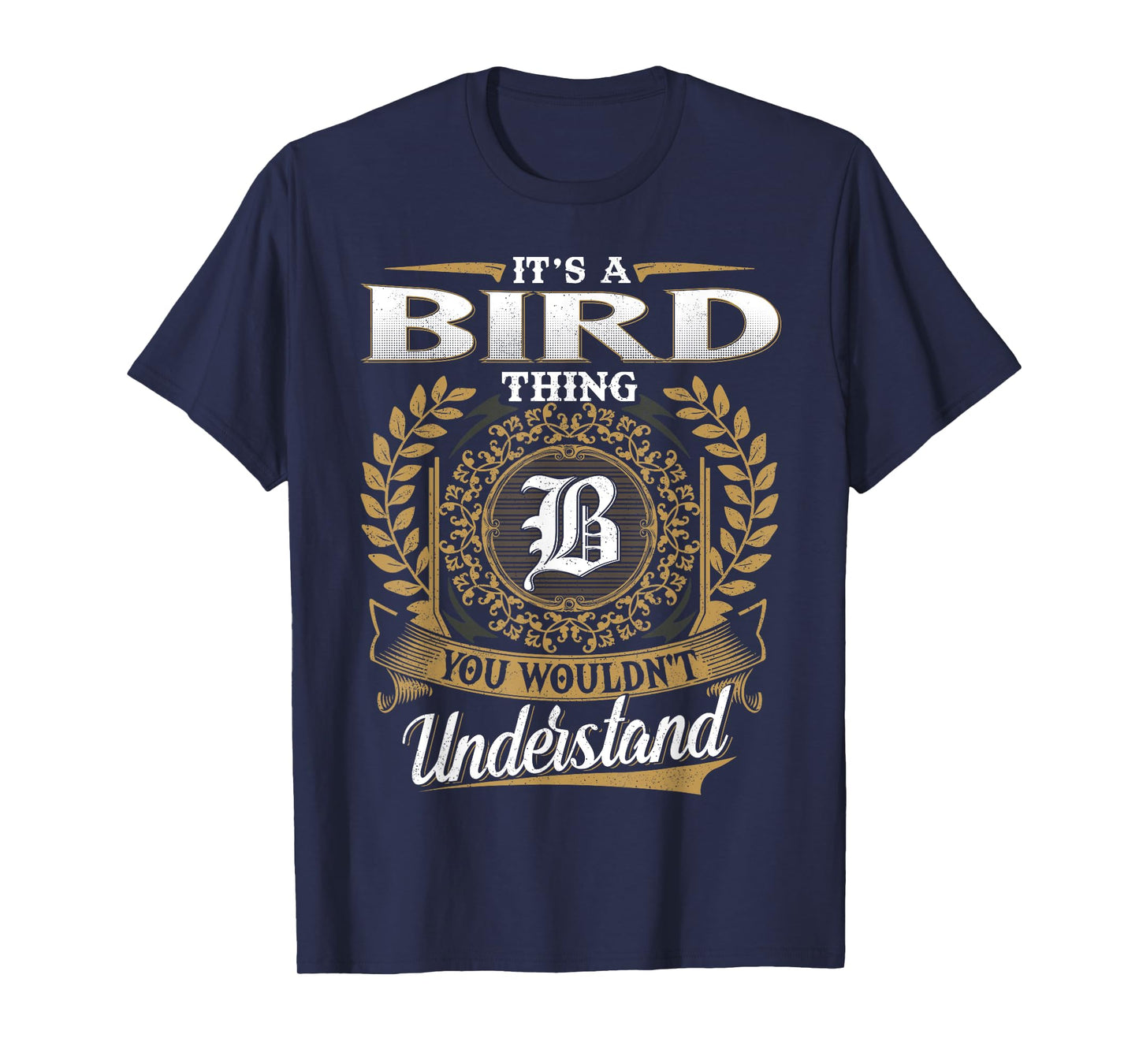 It's A BIRD Thing You Wouldn't Understand Name Classic T-Shirt