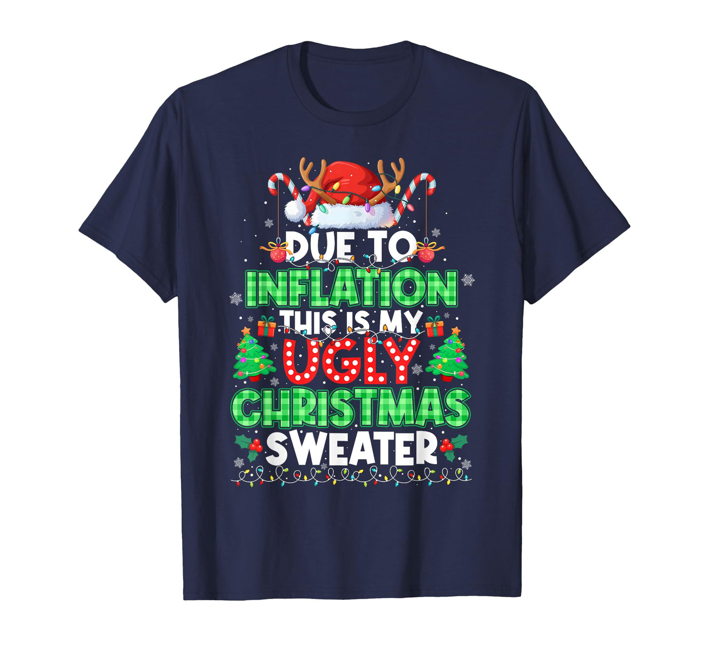 Due to Inflation Ugly Christmas Sweaters Men Women Funny T-Shirt