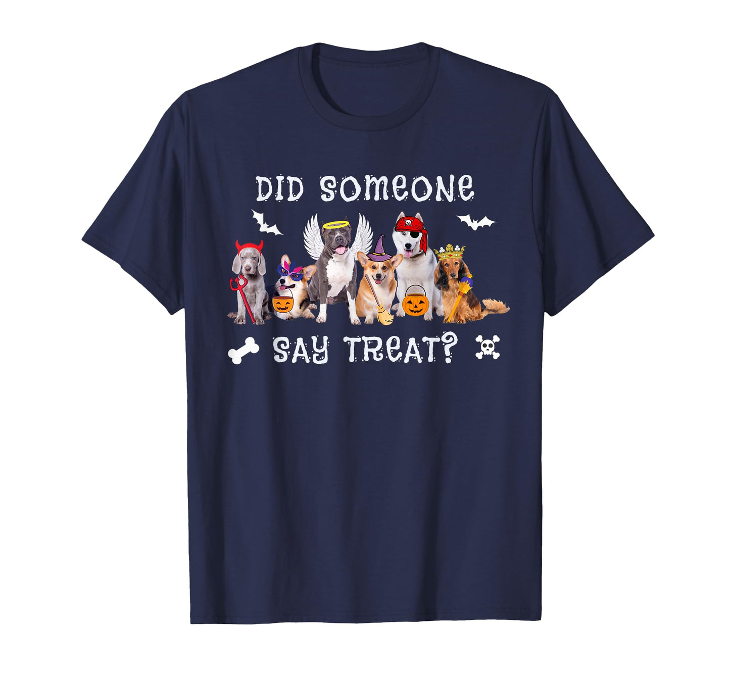 Did Someone Say Treat Funny Dog Halloween T-Shirt