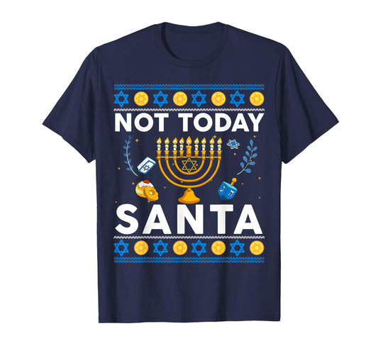 Not Today Santa Hanukkah Sweater Funny Jewish Chanukah T-Shirt