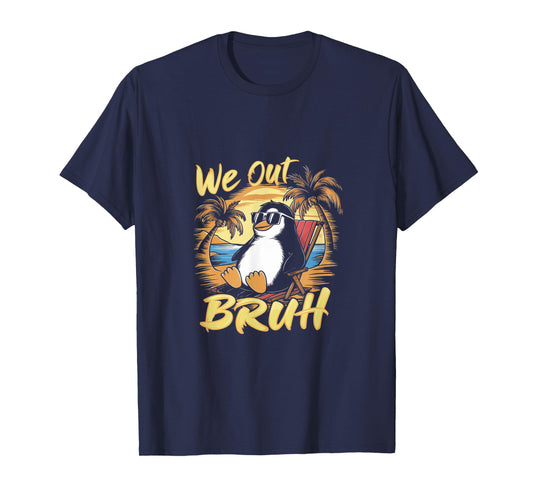 Bruh We Out teachers Cool Penguin Happy End OF School year T-Shirt for Men Women