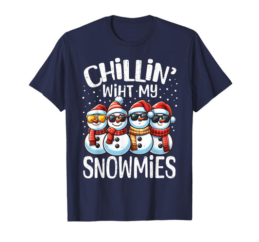 Chillin With My Snowmies Funny Snowman Christmas Women Men T-Shirt
