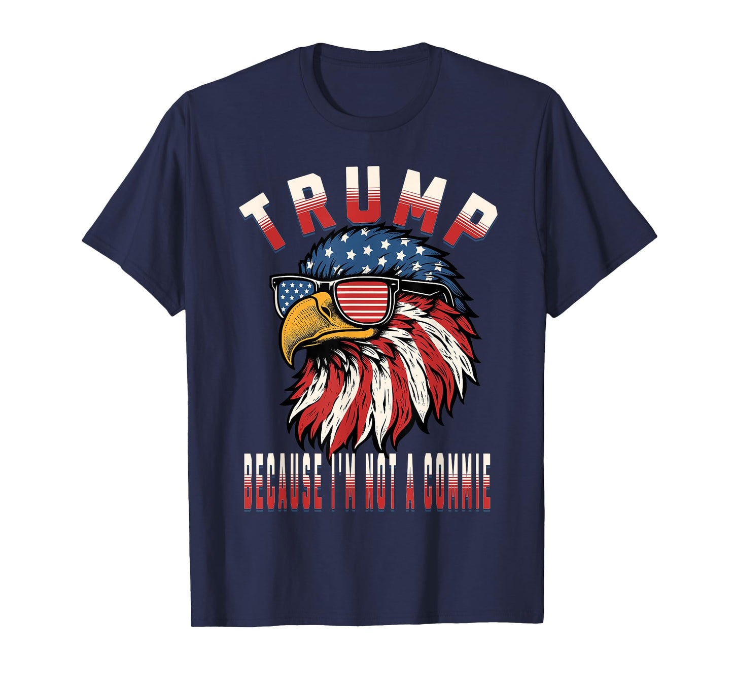 Voting for Trump Because I'm Not a Commie T-Shirt