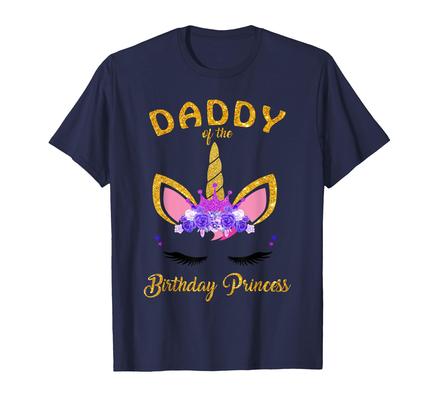 Daddy Of The Unicorn Birthday Princess Birthday Party Dad's T-Shirt