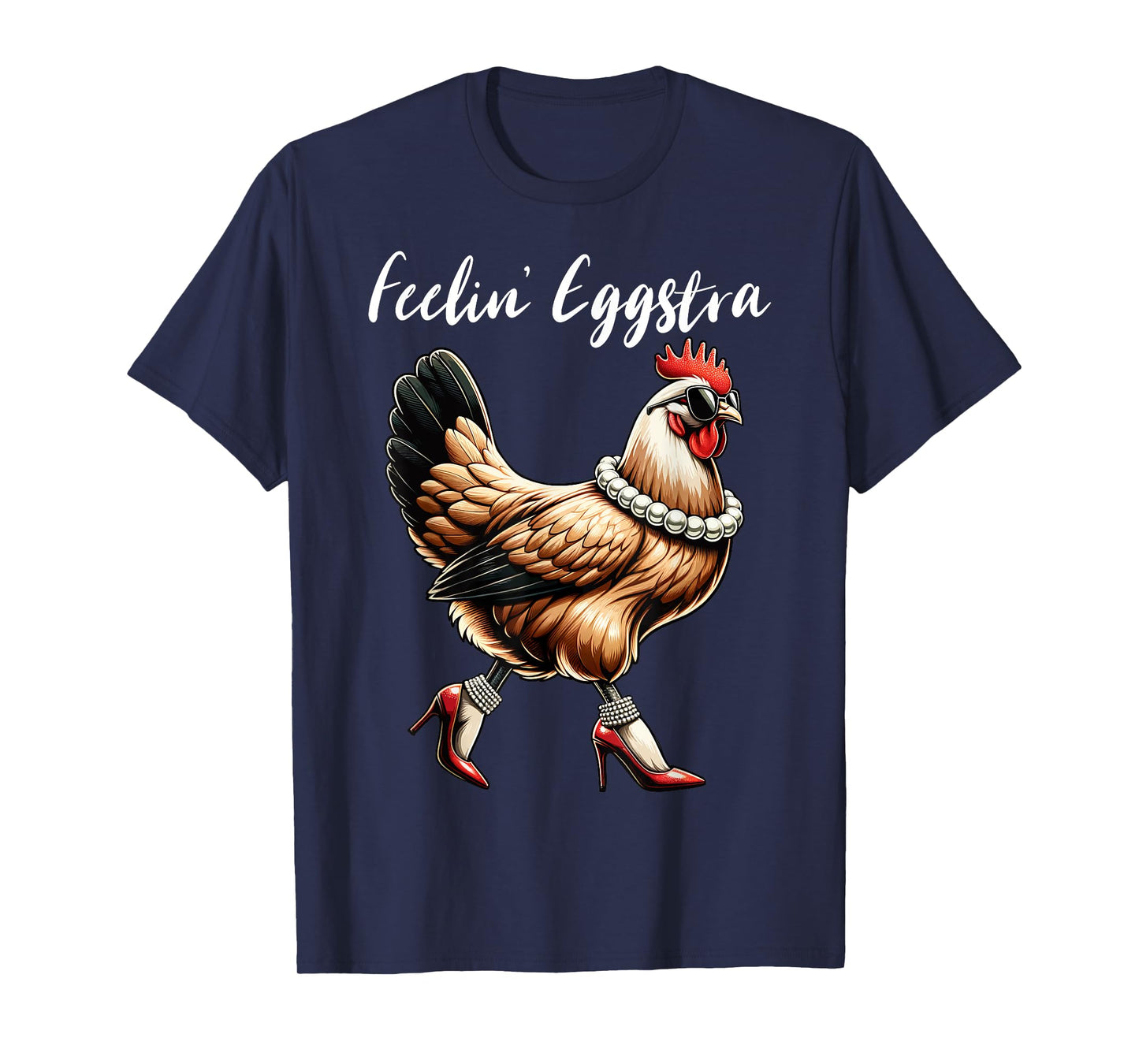 Chicken Funny Feelin' Eggstra Graphic Women Chicken Lover T-Shirt