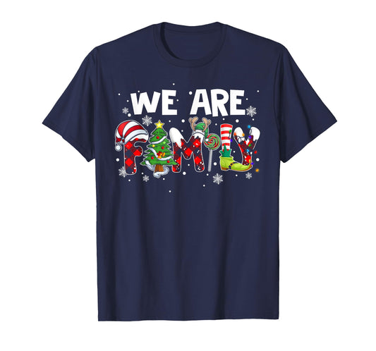We Are Family Christmas Pajamas Funny Matching Family Xmas T-Shirt