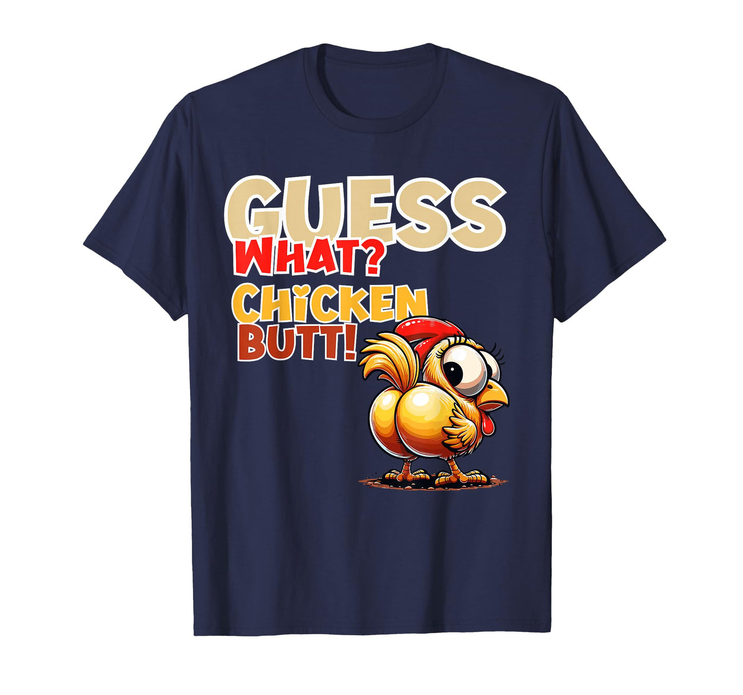 Quess What Chicken Butt Funny Chicken Butt Kids Boys Girls T-Shirt