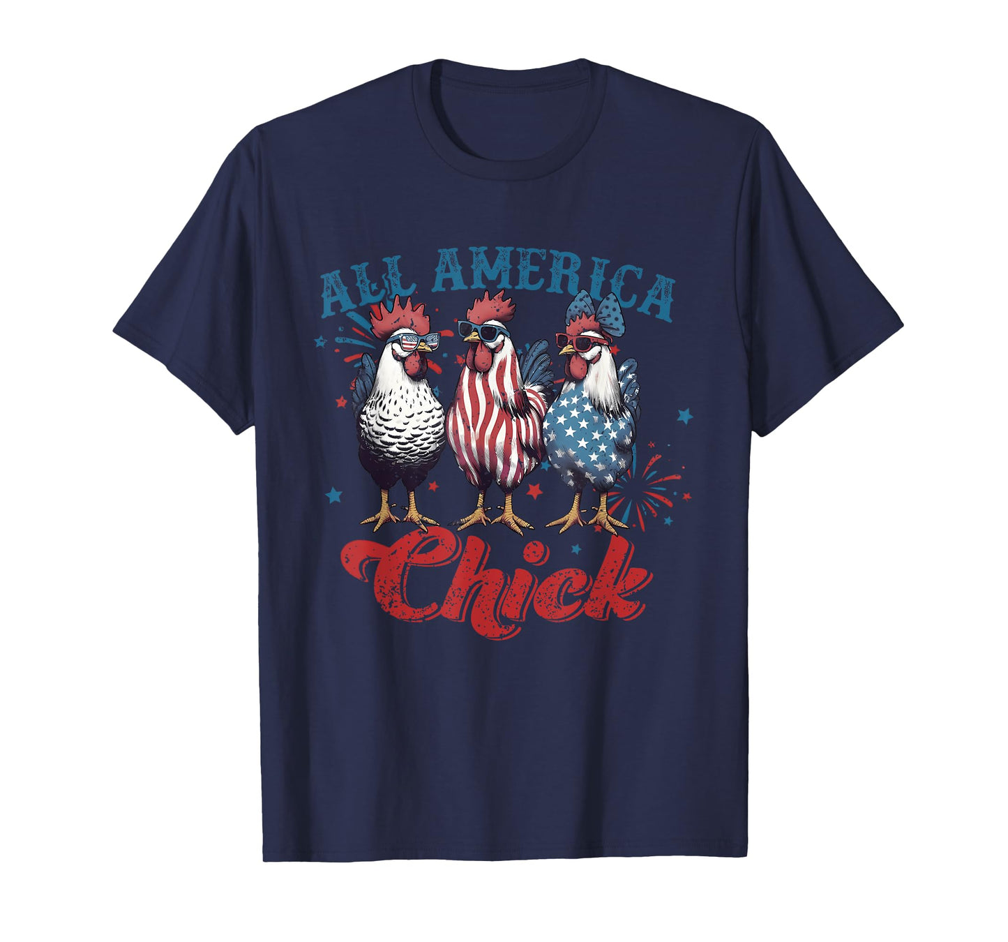 All America Chick Patriotic 4th Of July America Chicken T-Shirt