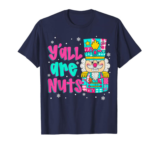 Y'all are Nuts Nutcracker Pink Christmas Matching Family T-Shirt