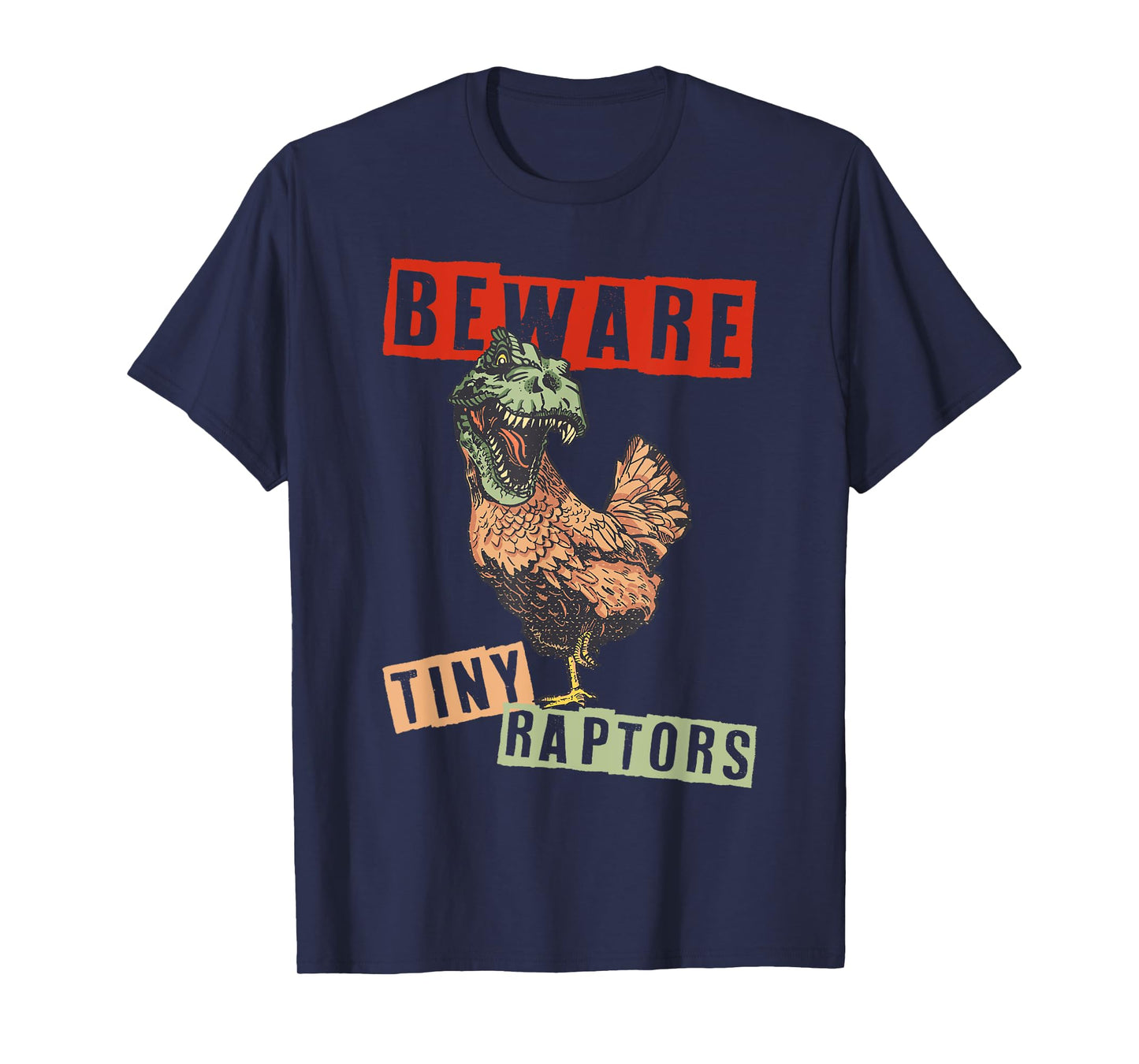 Chicken Farmer Beware! Tiny Raptors T-Shirt