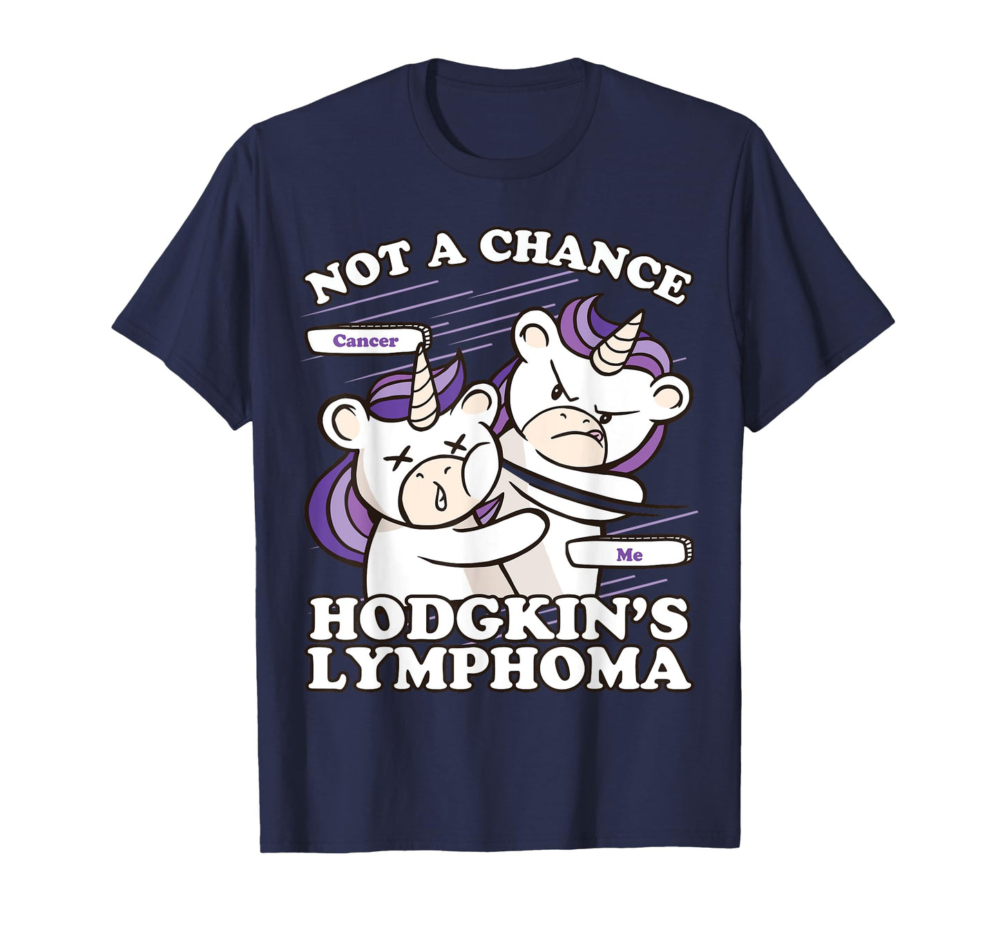 Hodgkins Lymphoma Awareness, Not A Chance Hodgkin's Lymphoma T-Shirt