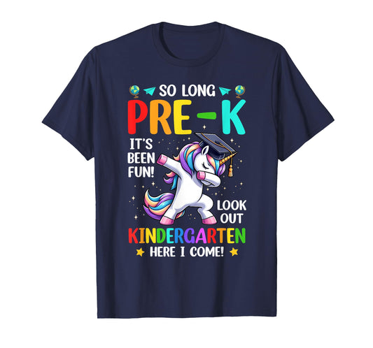 So Long Pre-K Graduation Look Out Kindergarten Here I Come T-Shirt