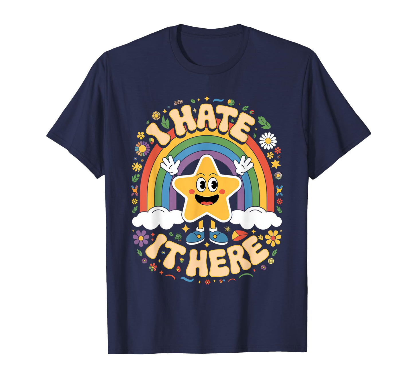 I hate it Here T-Shirt
