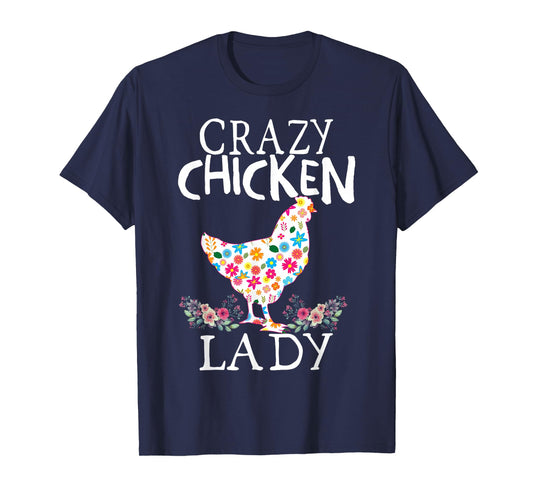 CRAZY Chicken Lady Funny Chicken Lovers for Women Girls T-Shirt