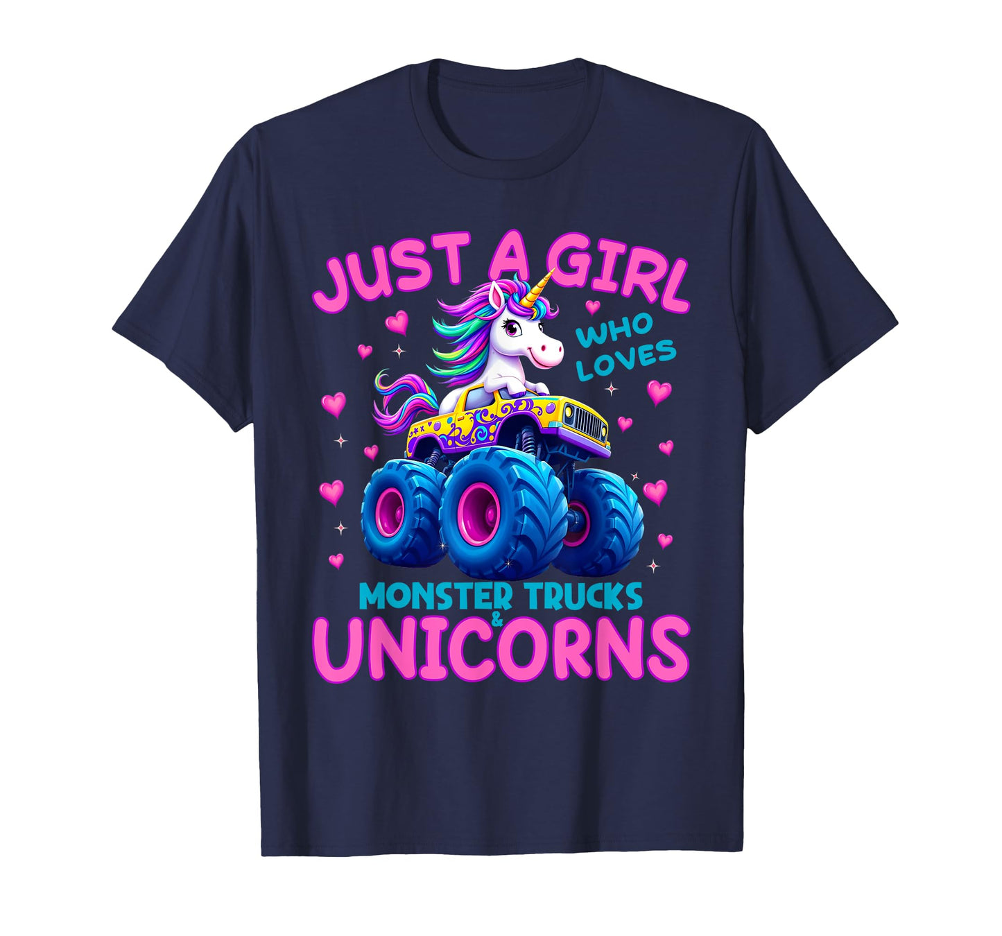 Just a Girl Who Loves Monster Trucks and Unicorns T-Shirt