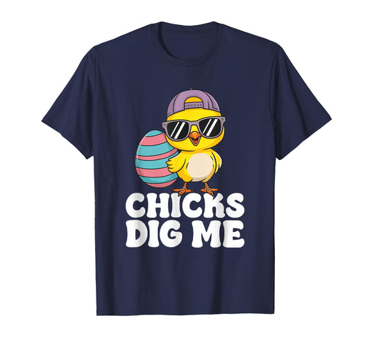 Chicks Dig Me Easter Toddler Boys Men Easter Funny 2025 T-Shirt