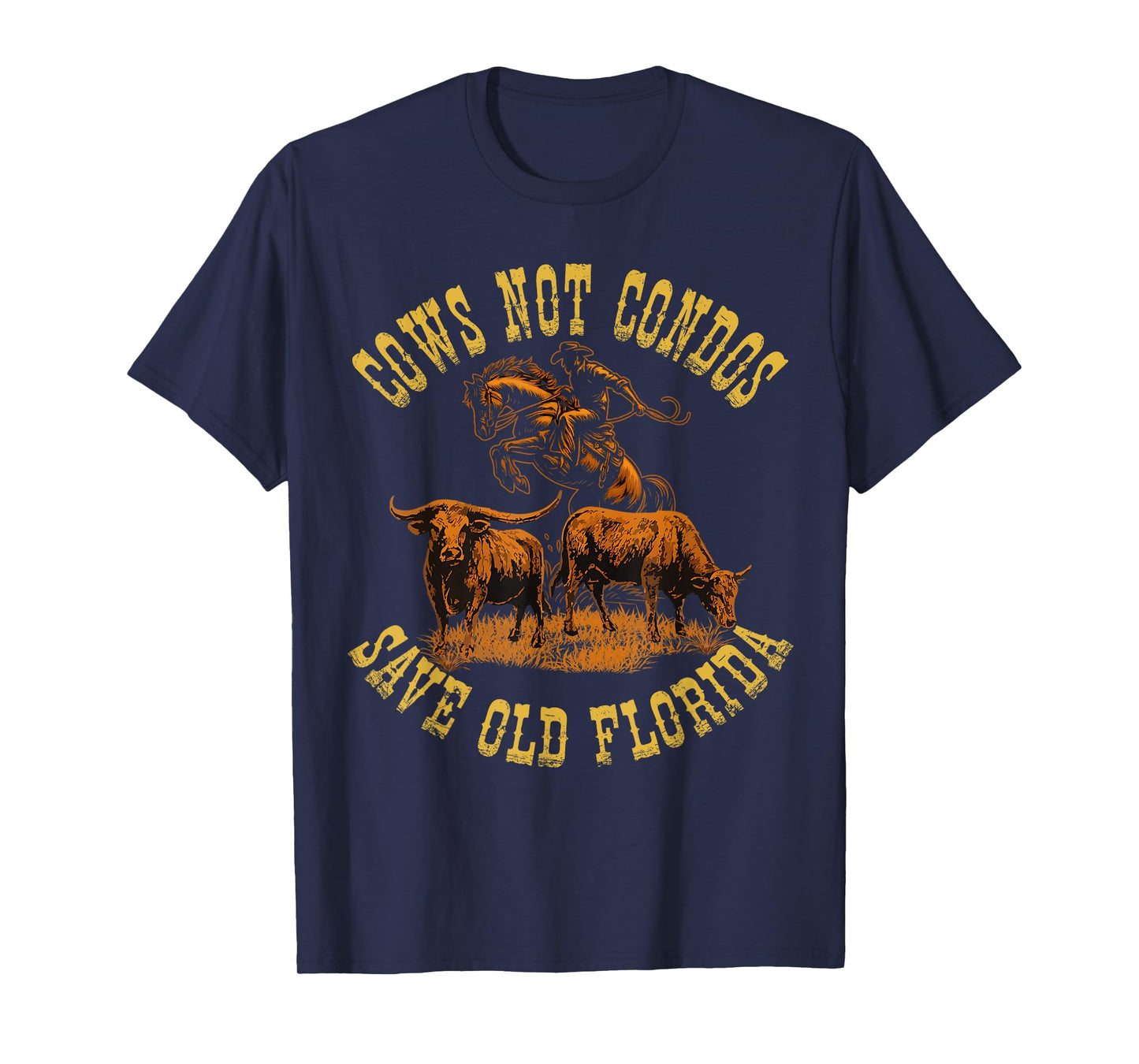 Cows Not Condos Save Old Florida Funny Cowboy Farm Vintage T-Shirt