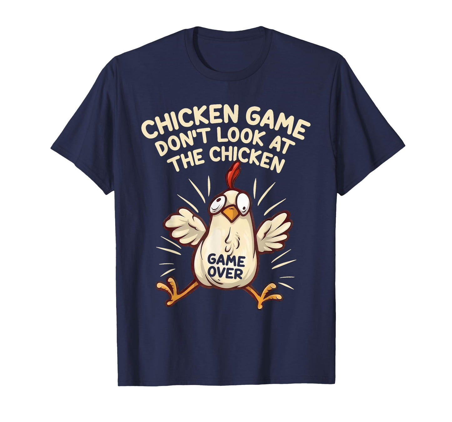 Funny Shirt Chicken Game Don't Look at the Chicken Meme Gag T-Shirt