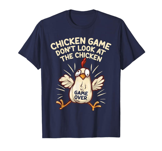 Funny Shirt Chicken Game Don't Look at the Chicken Meme Gag T-Shirt