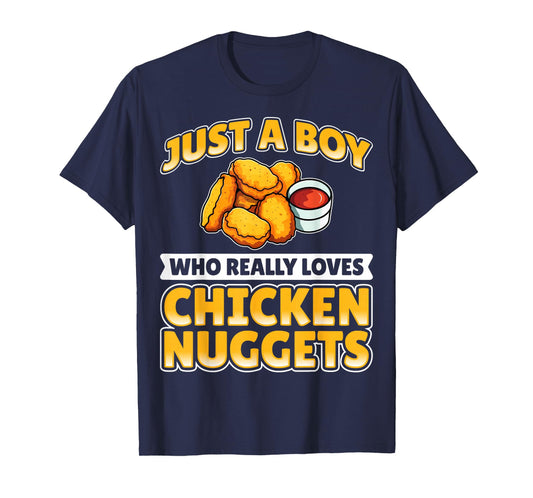 Chicken Nugget - Just a Boy Who Really Loves Chicken Nuggets T-Shirt
