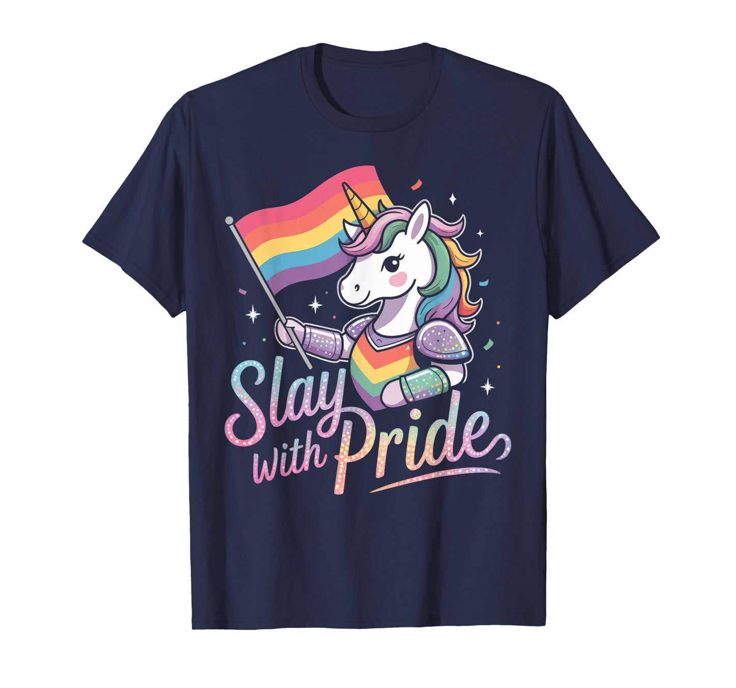Slay With Pride Rainbow Unicorn Armor T-Shirt
