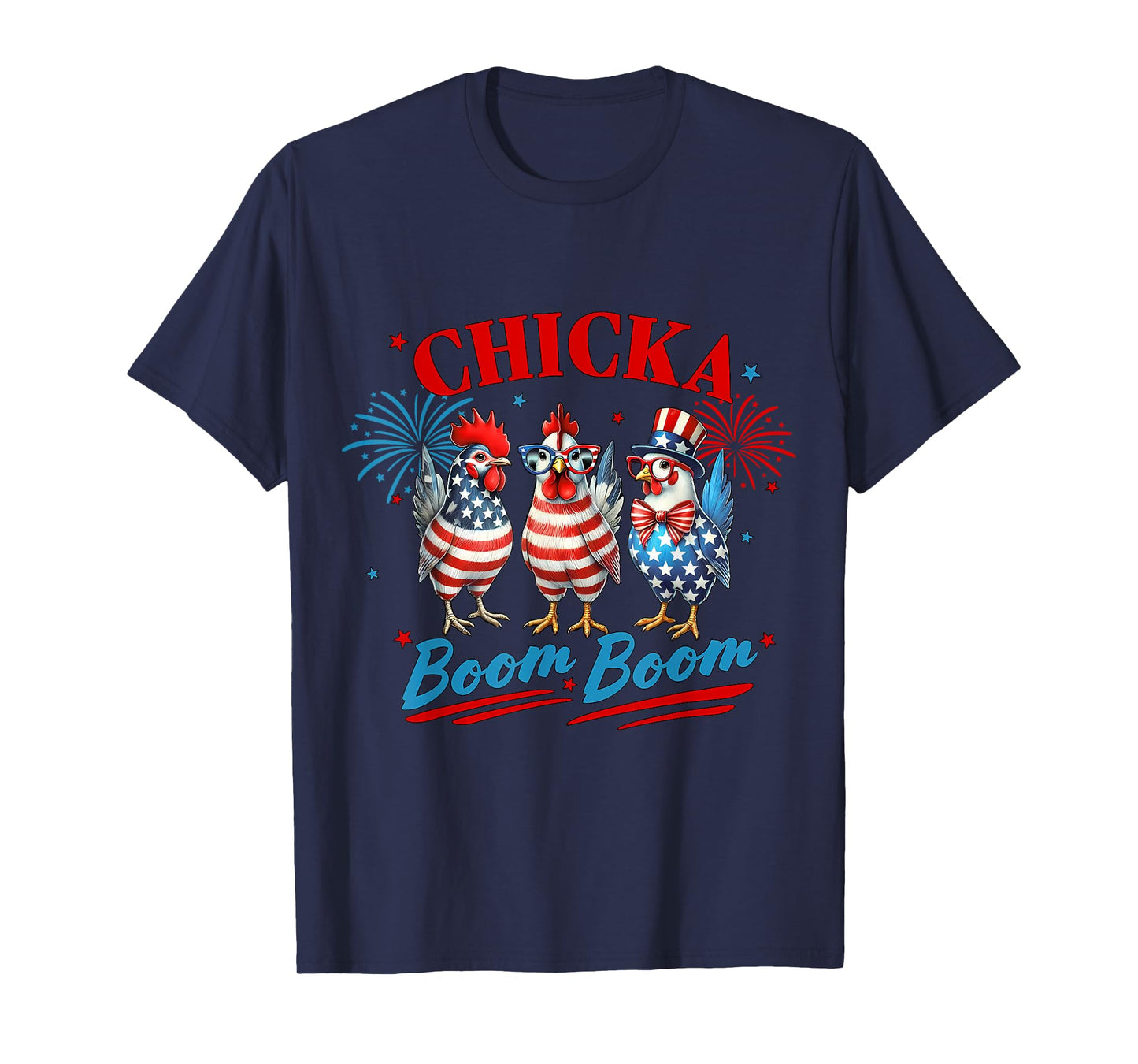 Chicka Boom Boom Funny Patriotic Chicken 4th of July USA T-Shirt