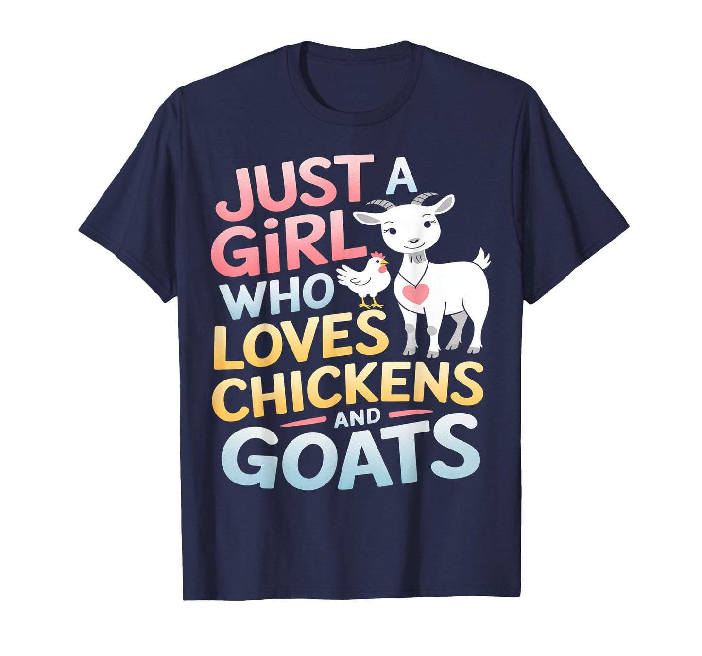Girl Who Loves Chickens and Goats Farm Animal Design T-Shirt