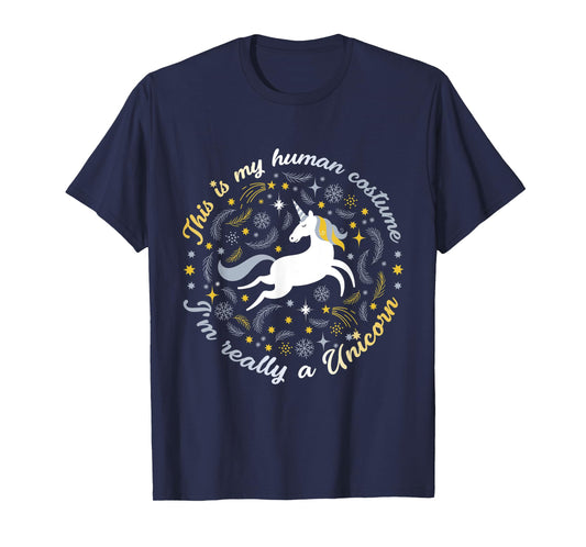 This Is My Human Costume I'm Really A Unicorn Funny TShirt T-Shirt