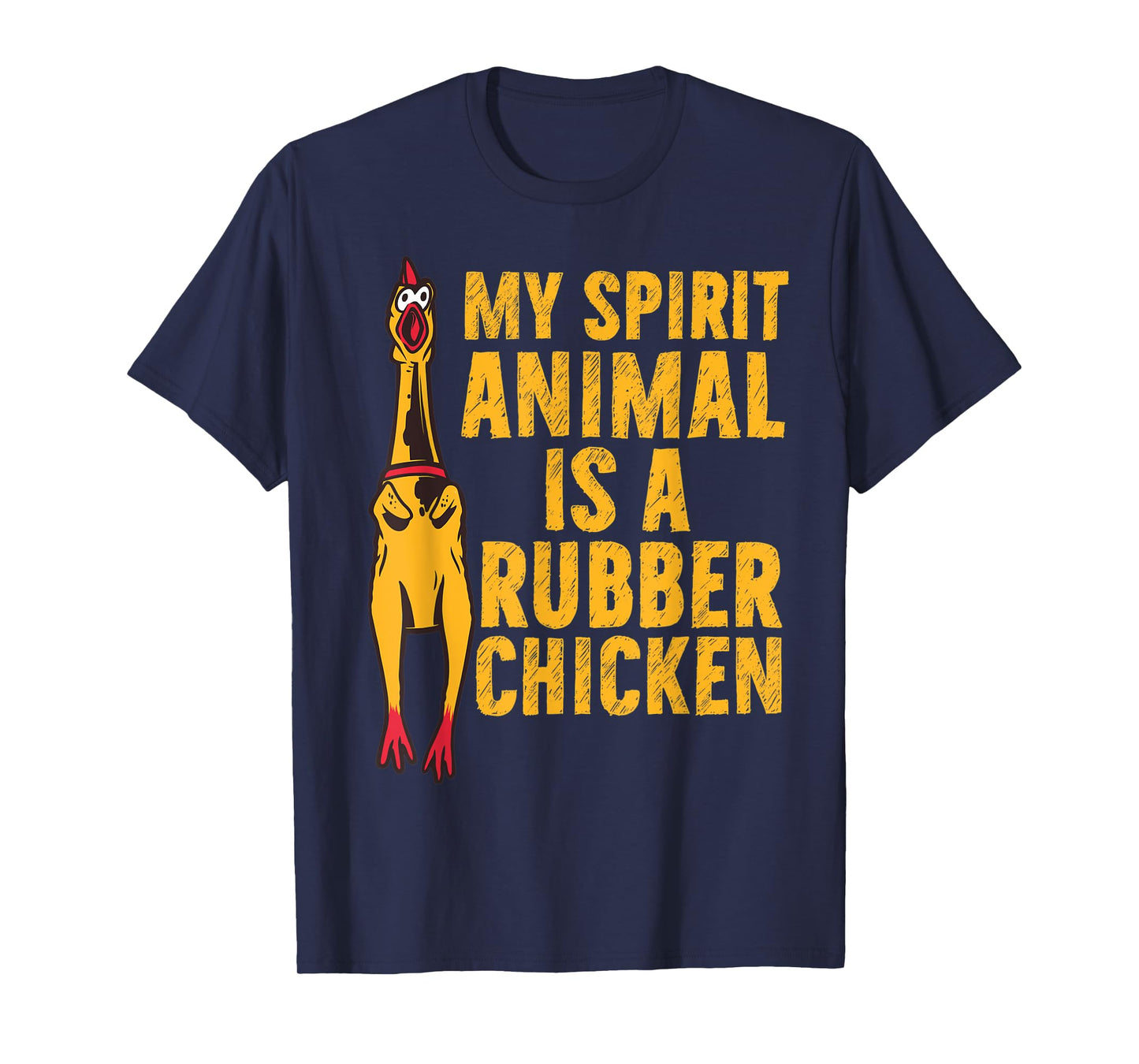 My Spirit Animal Is A Rubber Chicken Funny Chicken Apparel T-Shirt