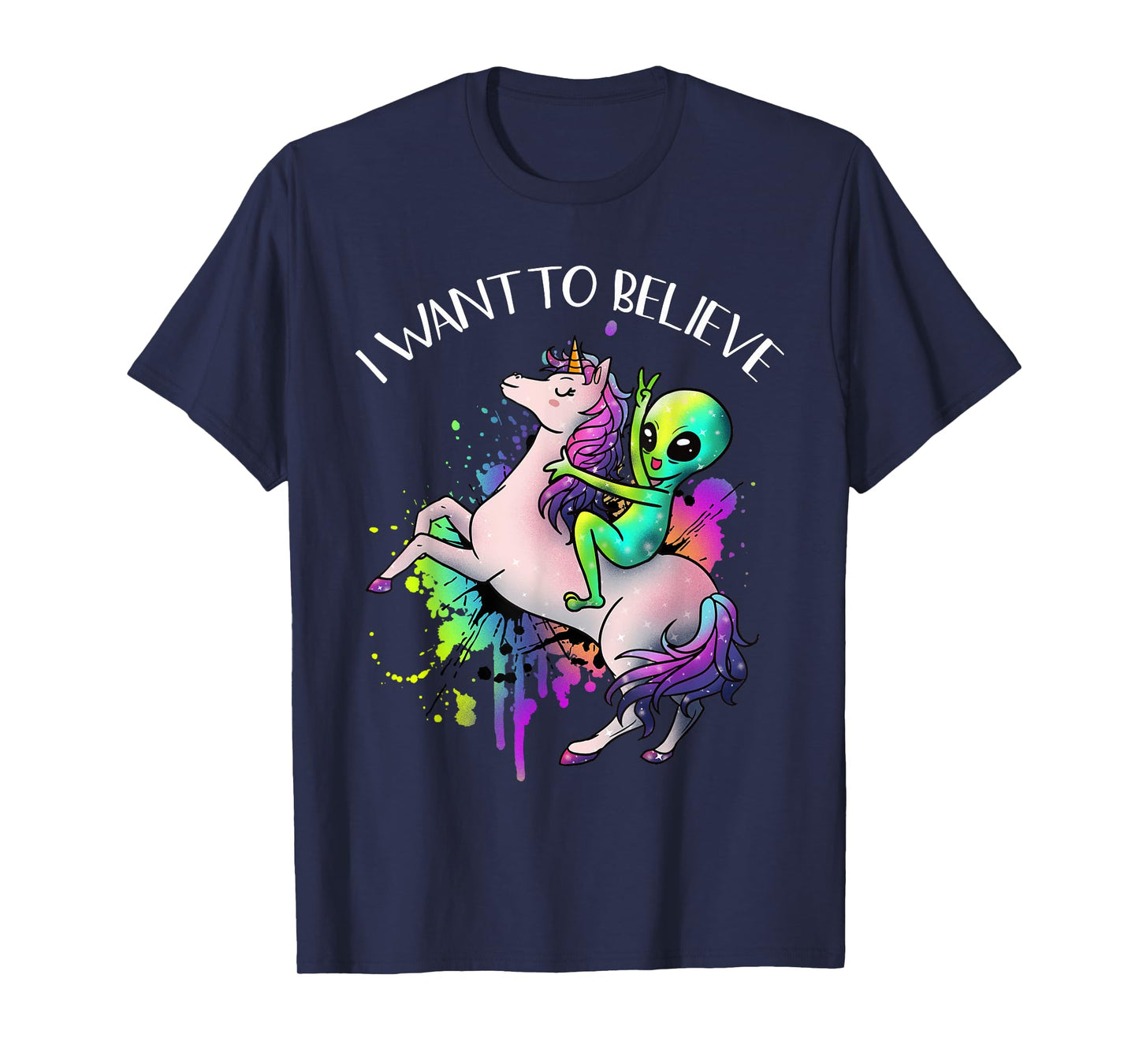 I Want To Believe Unicorn Alien Horn Extraterrestrial Gift T-Shirt