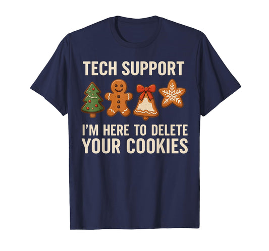 Tech Support I'm Here to Delete Your Cookies Men Funny IT T-Shirt