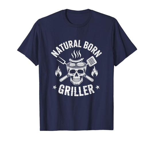 Natural Born Griller Funny Bbq Joke For Grill Lovers T-Shirt