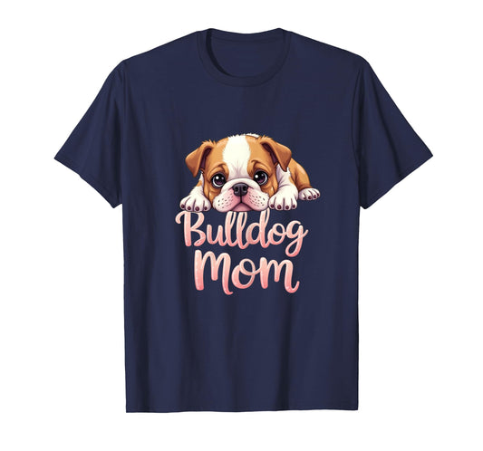 English Bulldog Mom Dog Bulldog Mama Cute Puppy T-Shirt for Women