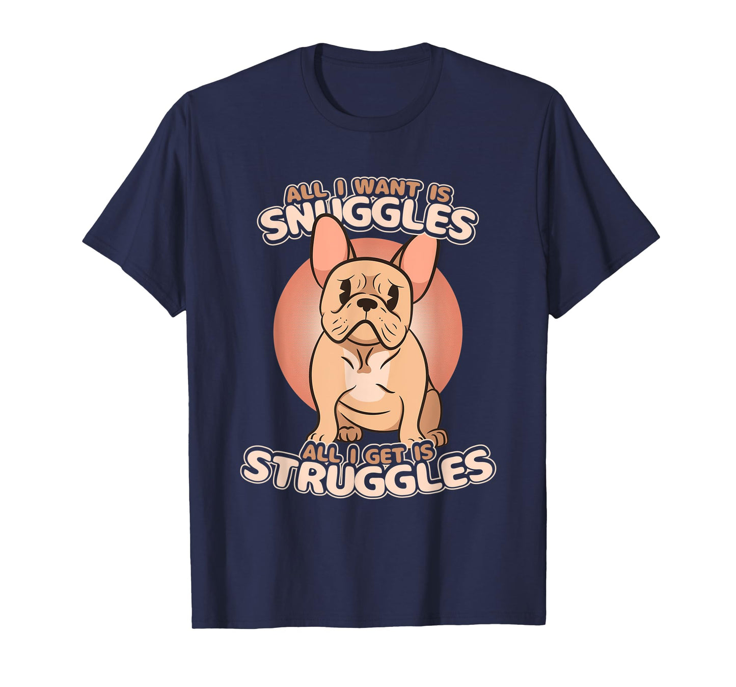 Kawaii Frenchie Funny Existential Dread Snuggles & Struggles T-Shirt